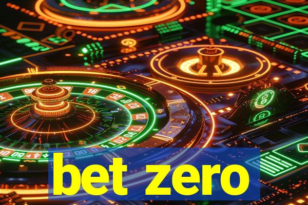 bet zero